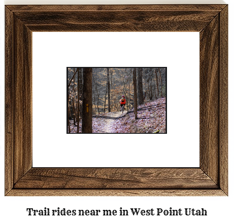 trail rides near me in West Point, Utah